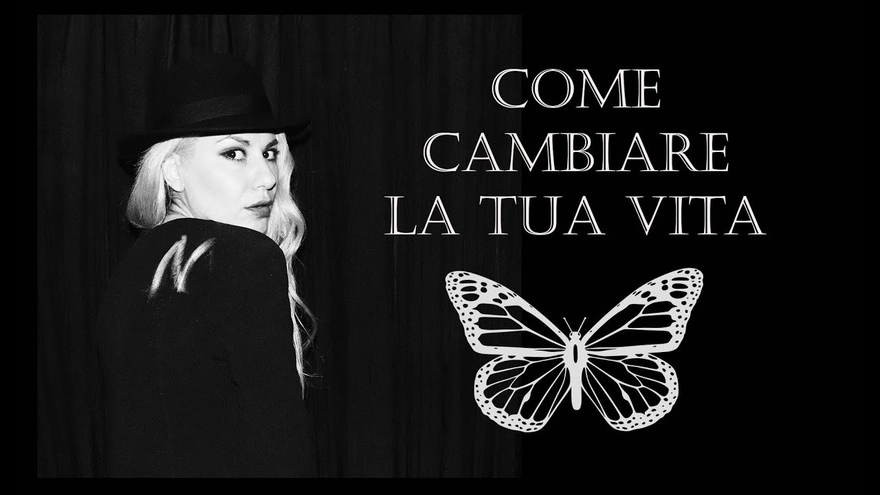 Come Cambiare la tua Vita ★ - YouTube