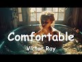 Victor ray  comfortable lyrics 