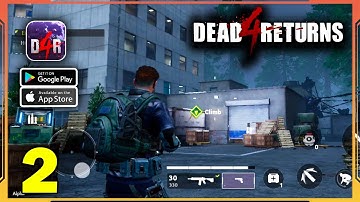 Dead 4 Returns Gameplay (Android, iOS) - Part 2