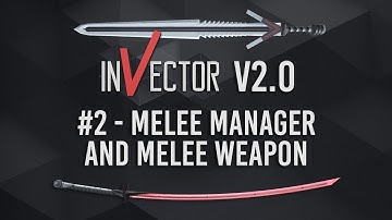 #2 Tutorial v2.0 - MeleeManager and MeleeWeapons HD