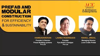 Prefab and Modular Construction for Efficiency and Sustainability | Panel Discussion | ACE Update