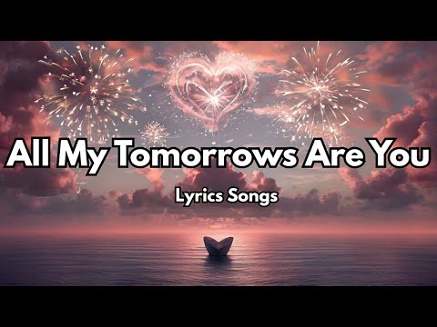 All My Tomorrows