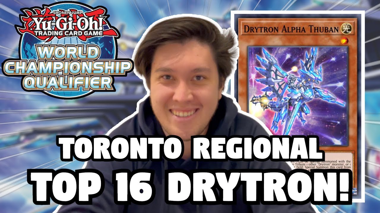 TOP 16 TORONTO REGIONALS! Drytron Deck Profile! | April 2023