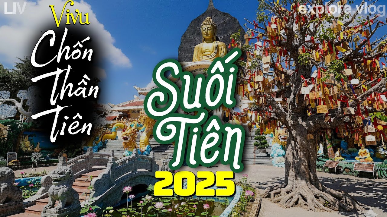 SUỐI TIÊN 2025 - Đưa vào hoạt động nhiều công trình và trò chơi mới hùng vĩ như chốn thần tiên