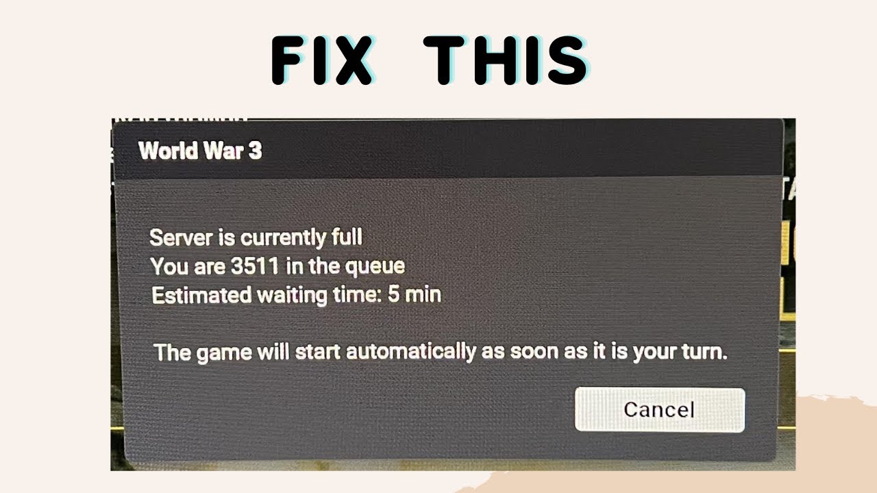 How to Fix "Server is currently full, You are in the queue" in World ...