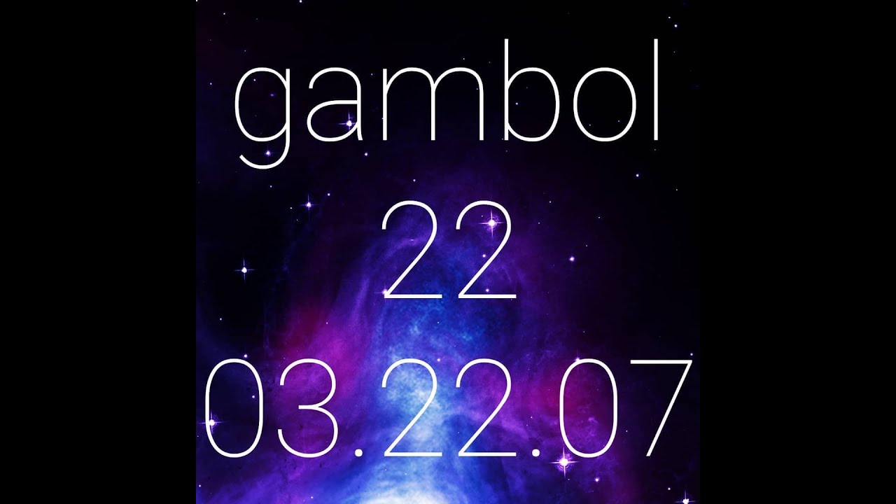 Gambol - 22 03.22.07