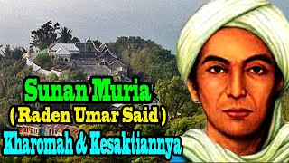 Kisah Sunan Muria (Raden Umar Said) / Kharomah dan Kesaktiannya  (Kisah Wali Songo)