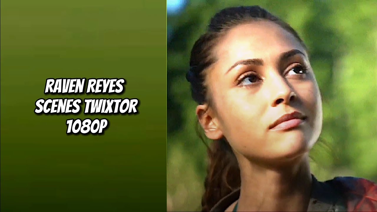 Raven Reyes hot scenes twixtor 1080p