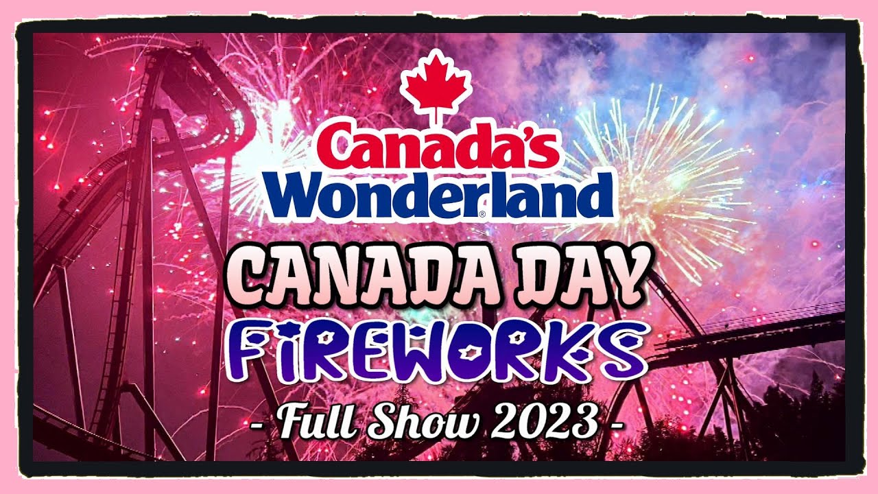 Canada Day Fireworks at Canada’s Wonderland Full Show 2023! YouTube