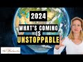 2024 the most important message you need to hear whats coming is unstoppable