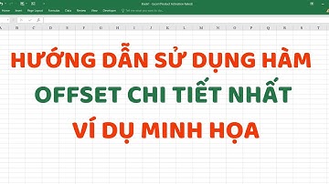 Hướng dẫn sử dụng hàm Offset trong Excel chi tiết | Tin Học Thầy Cảnh