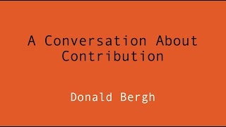A Conversation About Contribution