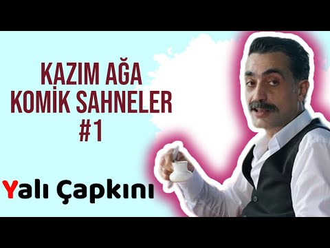 Kazım Ağa | Komik Sahneler #1| Yalı Çapkını | Humor