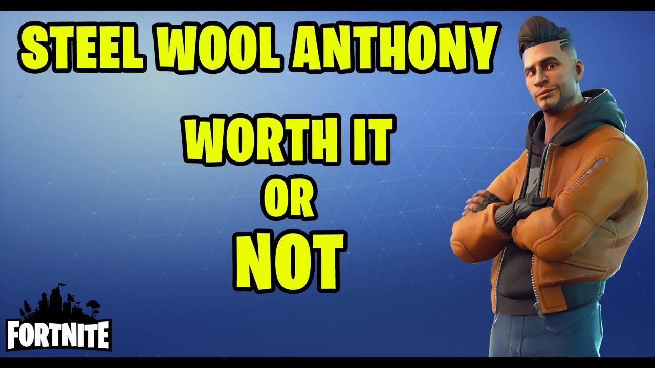 STEEL WOOL ANTHONY Review Fortnite Save The World YouTube