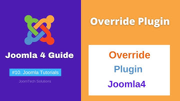 #10 | Plugin Override in Joomla4 | Joomla4 Tutorials for beginners full
