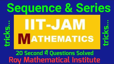 20 सेकंड  में Question Solved | IIT JAM 2022| Sequence and Series| PYQs