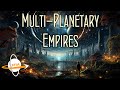 Multiplanetary empires