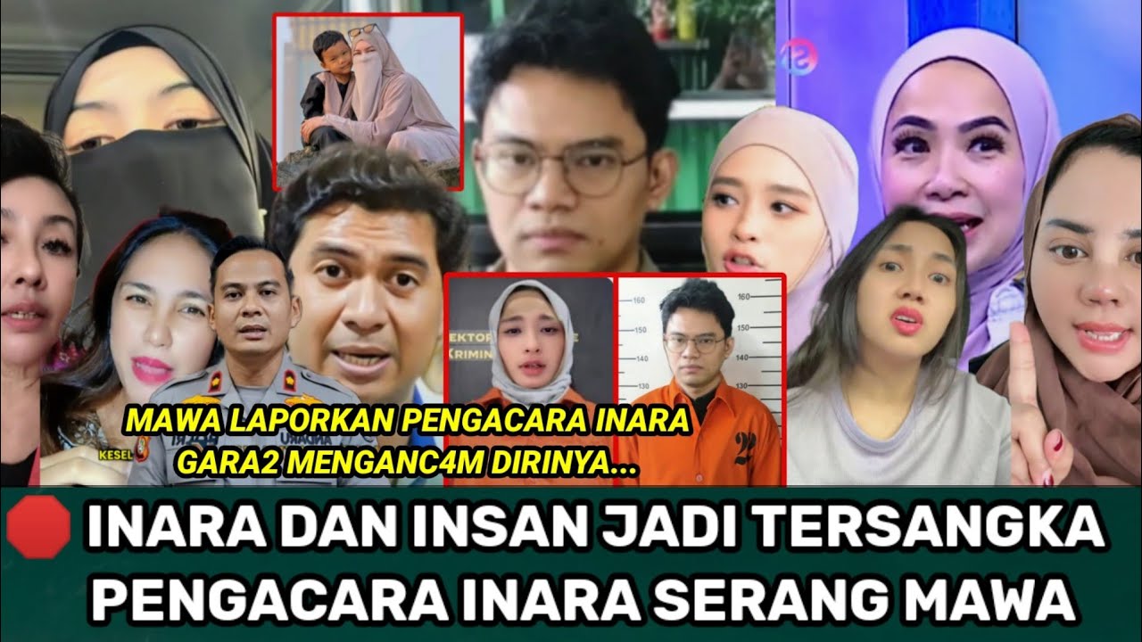 INARA DAN INSAN JADI TERSANGKA PENGACARA INARA KEMBALI DIHUJAT NETIZEN
