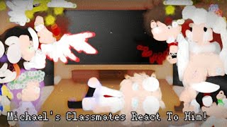 Michael'a Classmates React To Him!!! | Daily #2 | FNaF | GlamMike AU |