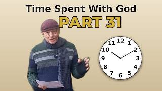 Time Spent With God - Part 31- 23082026