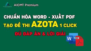 AIOMT Premium-Tạo đề thi AZOTA từ file PDF 1 click đầy đủ đáp án và lời giải screenshot 2