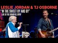 Leslie Jordan and TJ Osborne   In The Sweet By And By  Live at the Grand Ole Opry