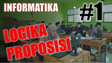Informatika X -  Logika Proposisi #1 - Kurikulum 2021