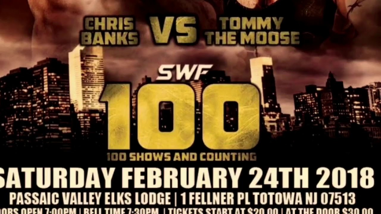 SWF: 100 Saturday February, 24th Chris Banks VS Tommy The Moose