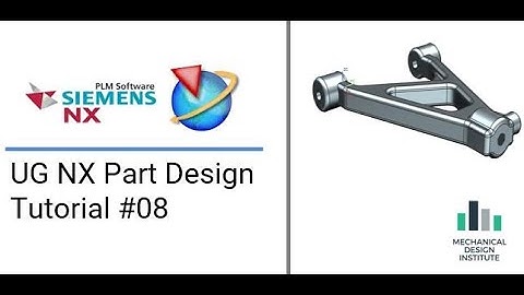 UG NX ADVANCE PART DESIGN FOR EXPERTS (TUTORIALS 08)