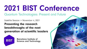 2021 BIST Conference: Satellite Session - The research breakthroughs of the next generation
