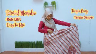 TUTORIAL MEMAKAI ROK LILIT PART 2 || PASTINYA KEREN...!!!