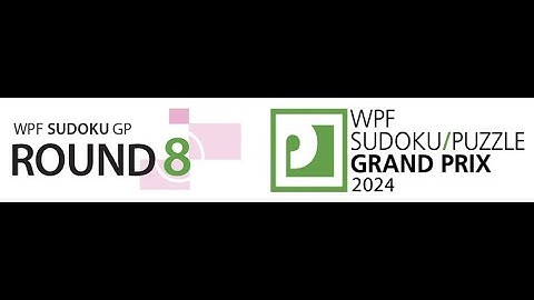 Sudoku Competition: WPF Sudoku GP 2024 Round 8 (Germany) 🇩🇪