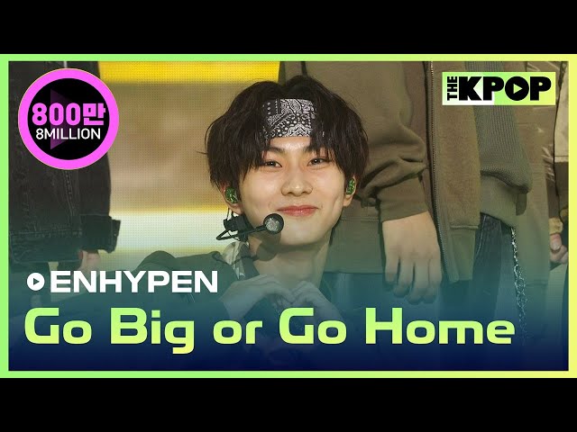 ENHYPEN, Go Big or Go Home, (엔하이픈, 모 아니면 도) [THE SHOW 211019] class=