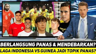 BERLANGSUNG MENDEBARKAN! FAKTA DIBALIK LAGA INDONESIA VS GUINEA JADI TOPIK PANAS?