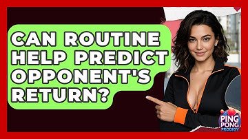 Can Routine Help Predict Opponent