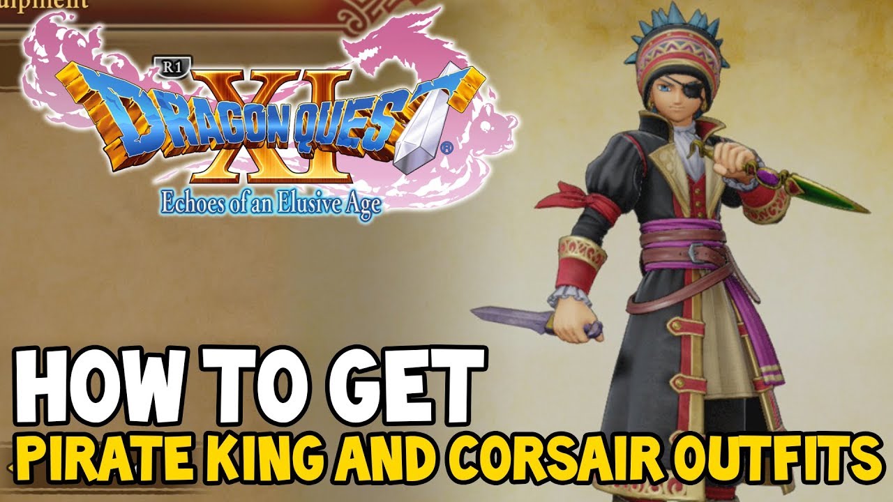 Dragon Quest XI How To Get The PIRATE KING'S SET & CORSAIR OUTFIT Erik