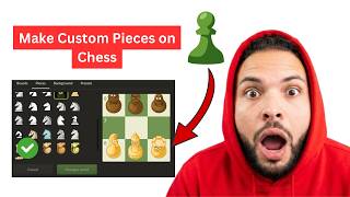 How To Make Custom Pieces on Chess.com