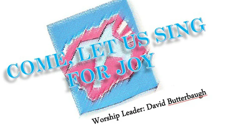 David Butterbaugh- Come, Let Us Sing For Joy (Hosa...