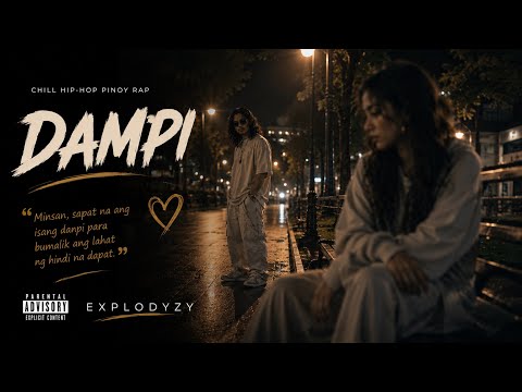 Dampi  - Explodyzy | Pinoy HipHop x OPM
