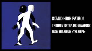 STAND HIGH PATROL : Tribute To Tha Originators Resimi