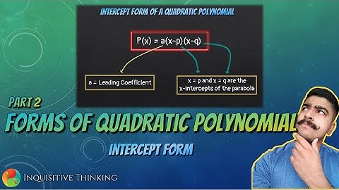 Intercept Form of a Quadratic Polynomial | Part 2