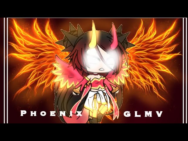 Phoenix || GLMV || Gacha life