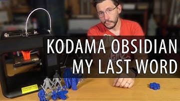 The Kodama Obsidian $99 Kickstarter Prototype 3D Printer Final Video
