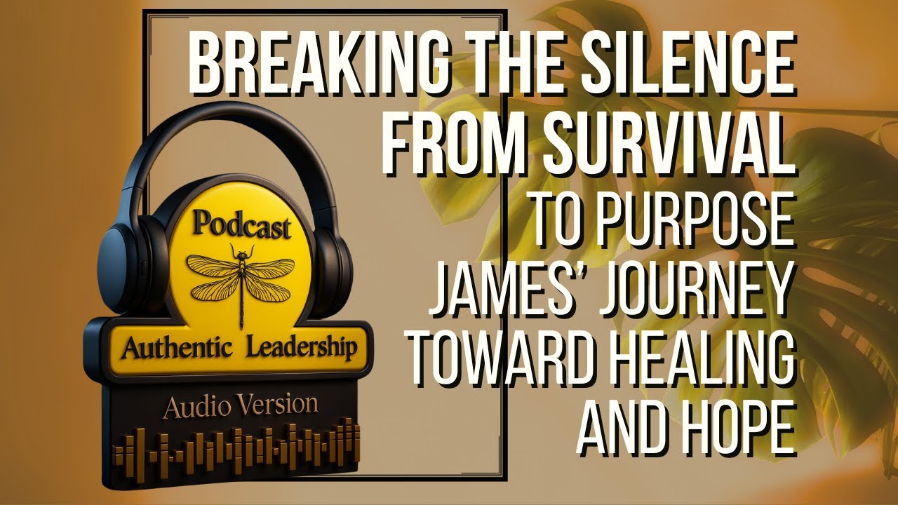 Breaking the Silence: From Survival to Purpose — James’ Journey Toward Healing and Hope