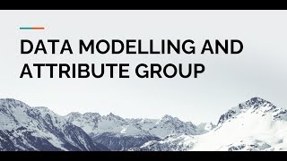 Session 6 Part 4 - Data modelling & Attribute Group Net Worth