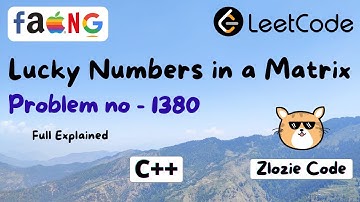 Lucky Numbers in a Matrix C++ || Leetcode Problem Number 1380 in CPP #ZlozieCode #code