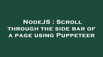 NodeJS : Scroll through the side bar of a page using Puppeteer