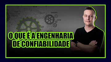 O que é um engenheiro de Confiabilidade?