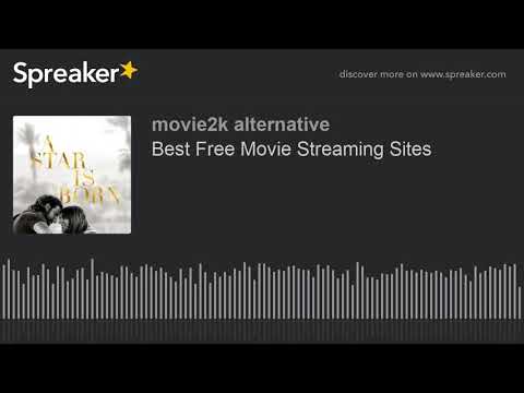 best-free-movie-streaming-sites-(made-with-spreaker)