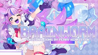 【Original Song】 Brainworm by Perry Winkleton